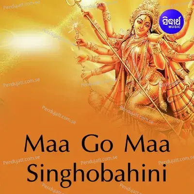 Maa Go Maa Singhobahini - Sanchita Bhattacharya album cover 