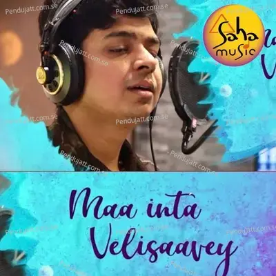 Maa Inta Velisaavey - Sarath Santhosh album cover 