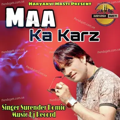 Maa Ka Karz - Surender Romio