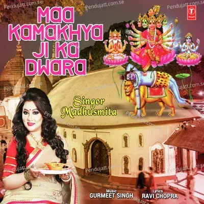 Maa Kamakhya Ji Ka Dwara - Madhushmita album cover 