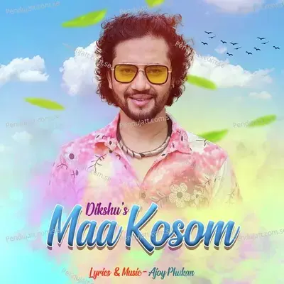 Maa Kosom - Dikshu album cover 