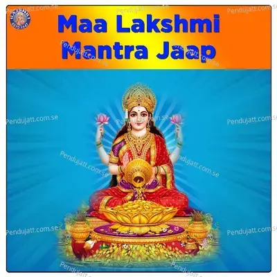 Maa Lakshmi Mantra Jaap - Various Artists