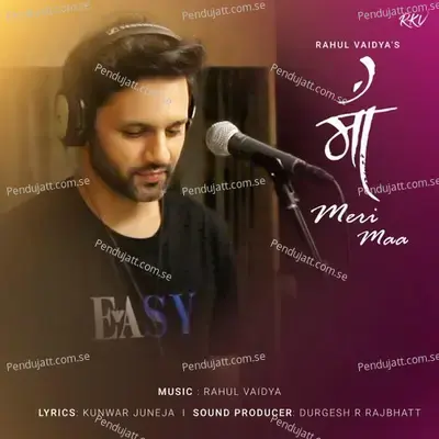 Maa Meri Maa - Rahul Vaidya album cover 