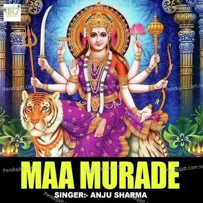 Maa Murade - Anju Sharma
