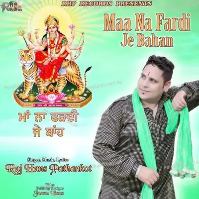 Maa Na Fardi Je Bahan - Raj Hans Pathankot album cover 