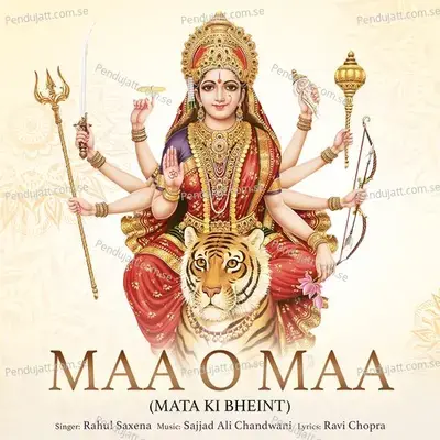 Maa O Maa  Mata Ki Bheint  - Rahul Saxena