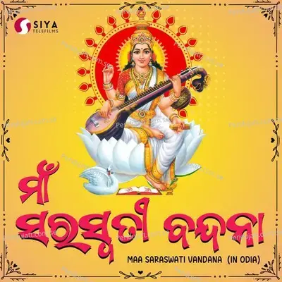 Maa Saraswati Vandana In Odia - Siya Telefilms album cover 