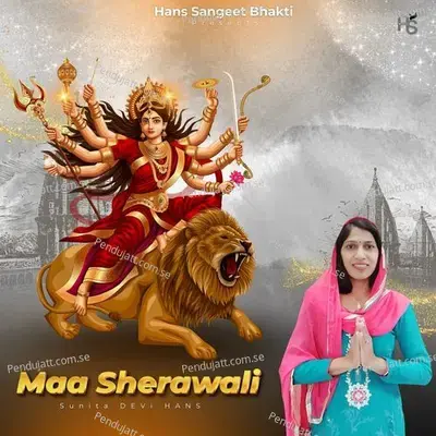 Maa Sherawali - Sunita Devi Hans album cover 