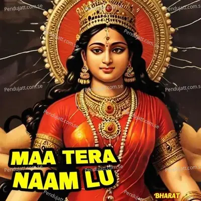 Maa Tera Naam Lu - Bharat album cover 