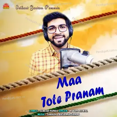 Maa Tote Pranam - Rohan Biswal album cover 