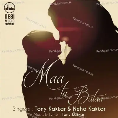 Maa Tu Bataa - Neha Kakkar album cover 