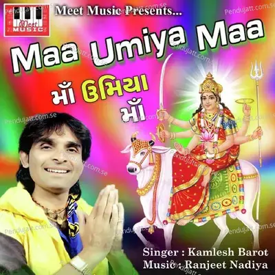 Maa Umiya Maa - Kamlesh Barot cover album