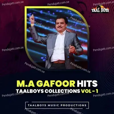 Maafi Mushkil  From  M a Gafoor Hits Taalboys Collections Vol 1   - Thanseer Koothuparamba