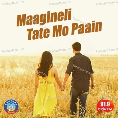 Maagineli Tate Mo Paain - Arpita Choudhury