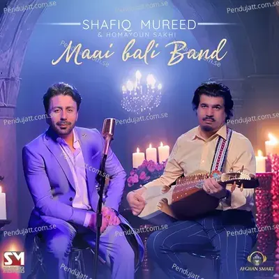 Maai Bali Band - Shafiq Mureed album cover 