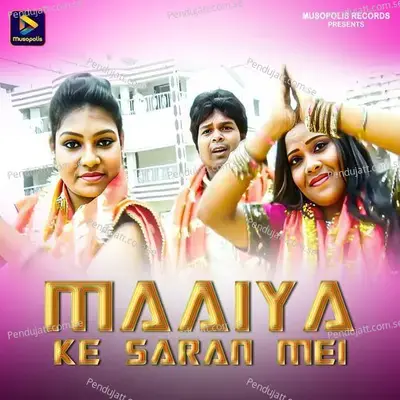 Maaiya Ke Saran Mei - Shivesh Mishra album cover 