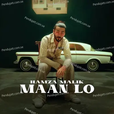 Maan Lo - Hamza Malik album cover 