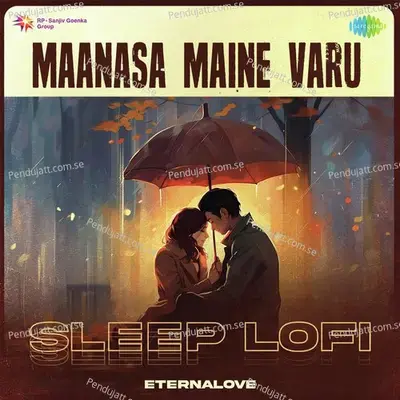 Maanasa Maine Varu - Sleep Lofi - EternaLove album cover 