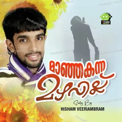 Maanjakanna Mazhavillu - Hisham Veeriambram album cover 