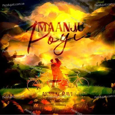 Maanju Poyi - Akshay Ravi album cover 