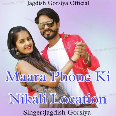 Maari Phone Ki Nikali Location - Jagdish Gorsiya album cover 