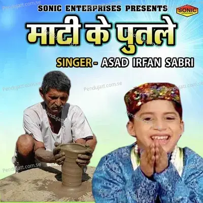 Maati Ke Putle - Asad Irfan Sabri album cover 