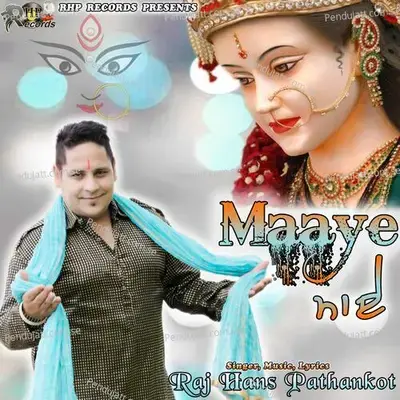 Maaye - Raj Hans Pathankot album cover 