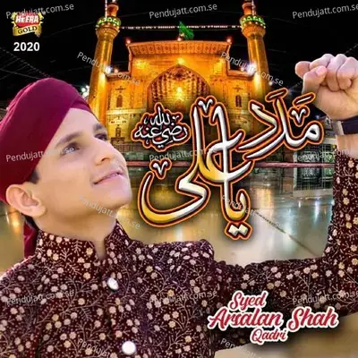 Madad Ya Ali - Syed Arsalan Shah Qadri album cover 