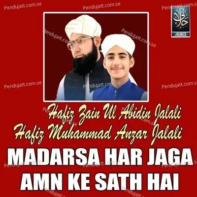 Madarsa Har Jaga Amn Ke Sath Hai - Hafiz Zain Ul Abidin Jalali album cover 