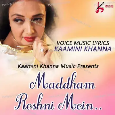 Maddham Roshni Mein A Romantic Melody - Kamini Khanna album cover 