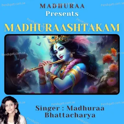 Madhuraashtakam Stotra - Madhuraa Bhattacharya album cover 