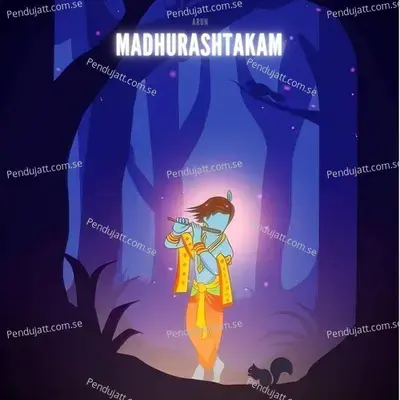 Madhurashtakam - Arun