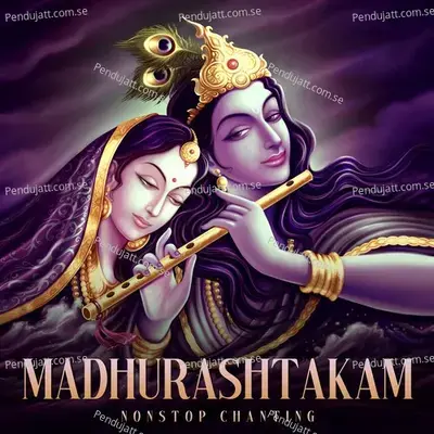 Madhurashtakam  Non-Stop Chanting  - Shagun Sodhi