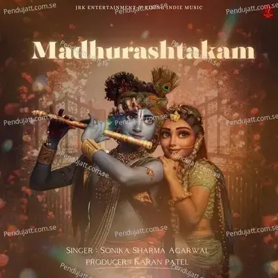 Madhurashtakam - Sonika Sharma Agarwal album cover 