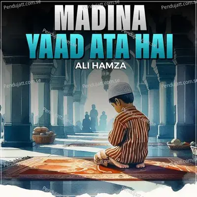 Madina Yaad Ata Hai - Ali Hamza album cover 