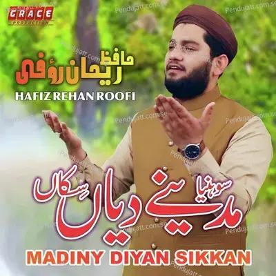 Madiny Diyan Sikkan - Hafiz Rehan Roofi album cover 