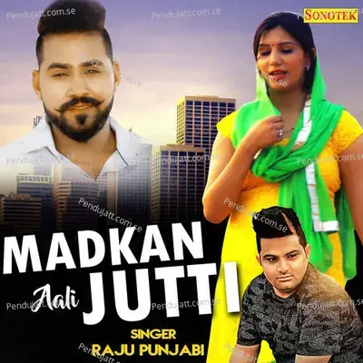 Madkan Aali Jutti - Raju Punjabi album cover 