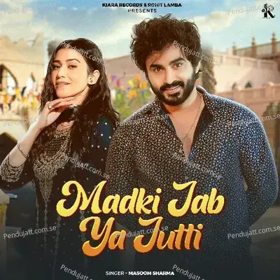 Madki Jab Ya Jutti - Masoom Sharma album cover 