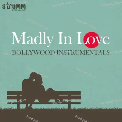 Madly In Love - Bollywood Instrumentals - Various Artists cover album