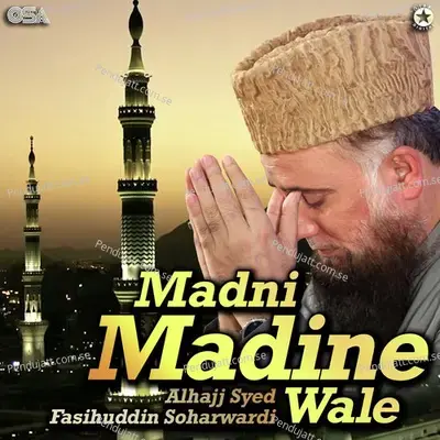 Nazar Nazar Mein Nabi Ke Jalwe - Alhajj Syed Fasihuddin Soharwardi album cover 