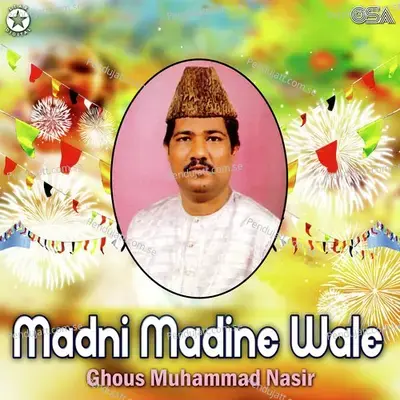 Madni Madine Wale - Ghous Muhammad Nasir cover album