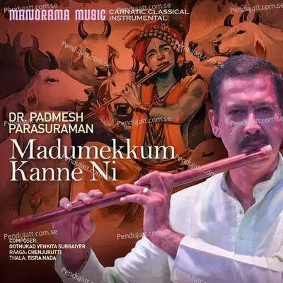 Madumekkum Kanne Ni - Dr Padmesh Parasuraman album cover 