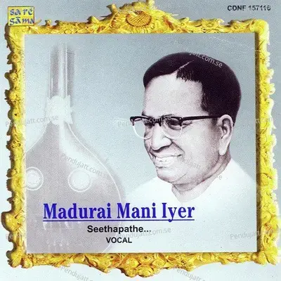 Samajavaragamana Madurai Mani Iyer - Madurai Mani Iyer album cover 