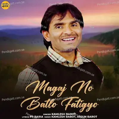 Magaj No Batlo Fatigyo - Kamlesh Barot album cover 