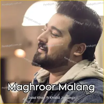 Maghroor Malang - Jalal Khan album cover 