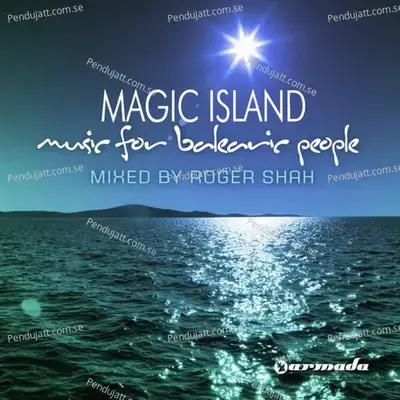 Magic Island  Music For Balearic People  Mixed By Roger Shah - Roger Shah cover album