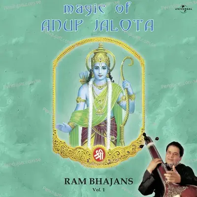 Magic Of Anup Jalota - Ram Bhajans Vol. 1 - Anup Jalota cover album