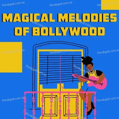 Magical Melodies Of Bollywood - Various Artists cover album