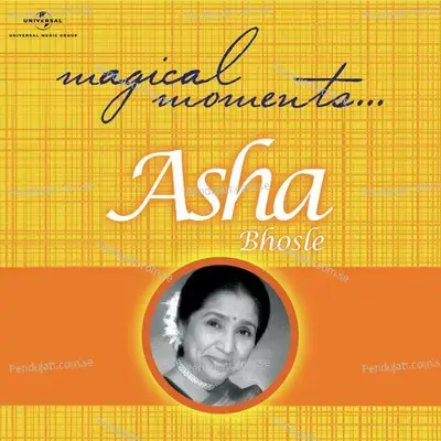 Magical Moments - Asha Bhosle