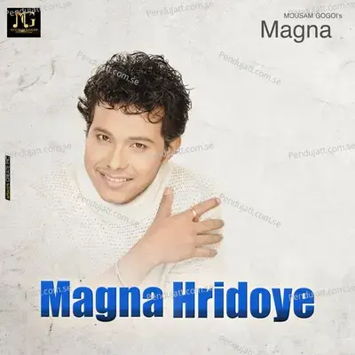 Magna Hridoye - Single - Mousam Gogoi